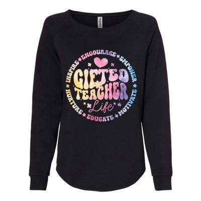 Gifted Teacher Life Appreciation Week Back To School Gift Womens California Wash Sweatshirt