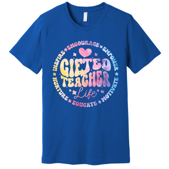 Gifted Teacher Life Appreciation Week Back To School Gift Premium T-Shirt