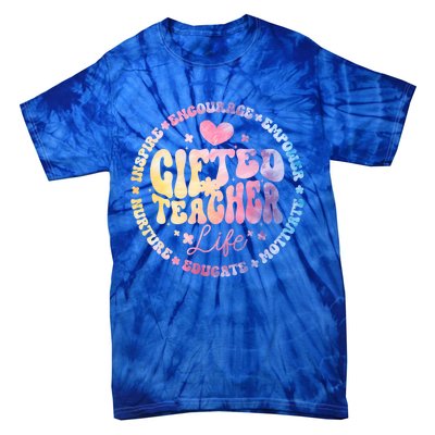 Gifted Teacher Life Appreciation Week Back To School Gift Tie-Dye T-Shirt