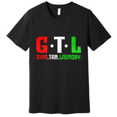Gym Tan Laundry Gtl New Jersey Garden Nj Shore Italian Flag Premium T-Shirt