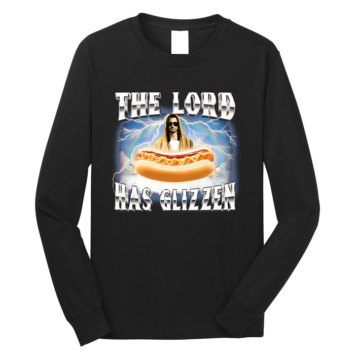 Gotfunny The Lord Has Glizzen Long Sleeve Shirt