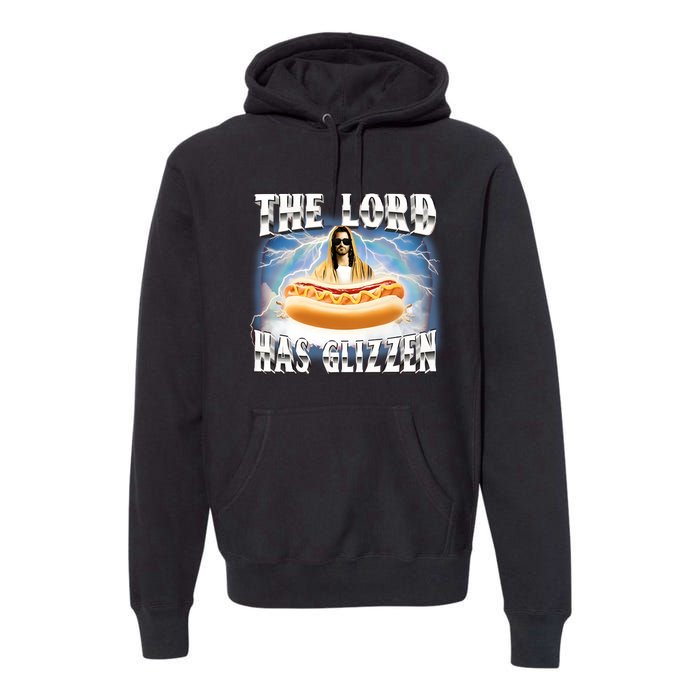 Gotfunny The Lord Has Glizzen Premium Hoodie