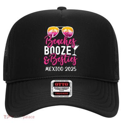 Girl Trip Mexico 2025 Weekend Beaches Booze And Besties High Crown Mesh Back Trucker Hat