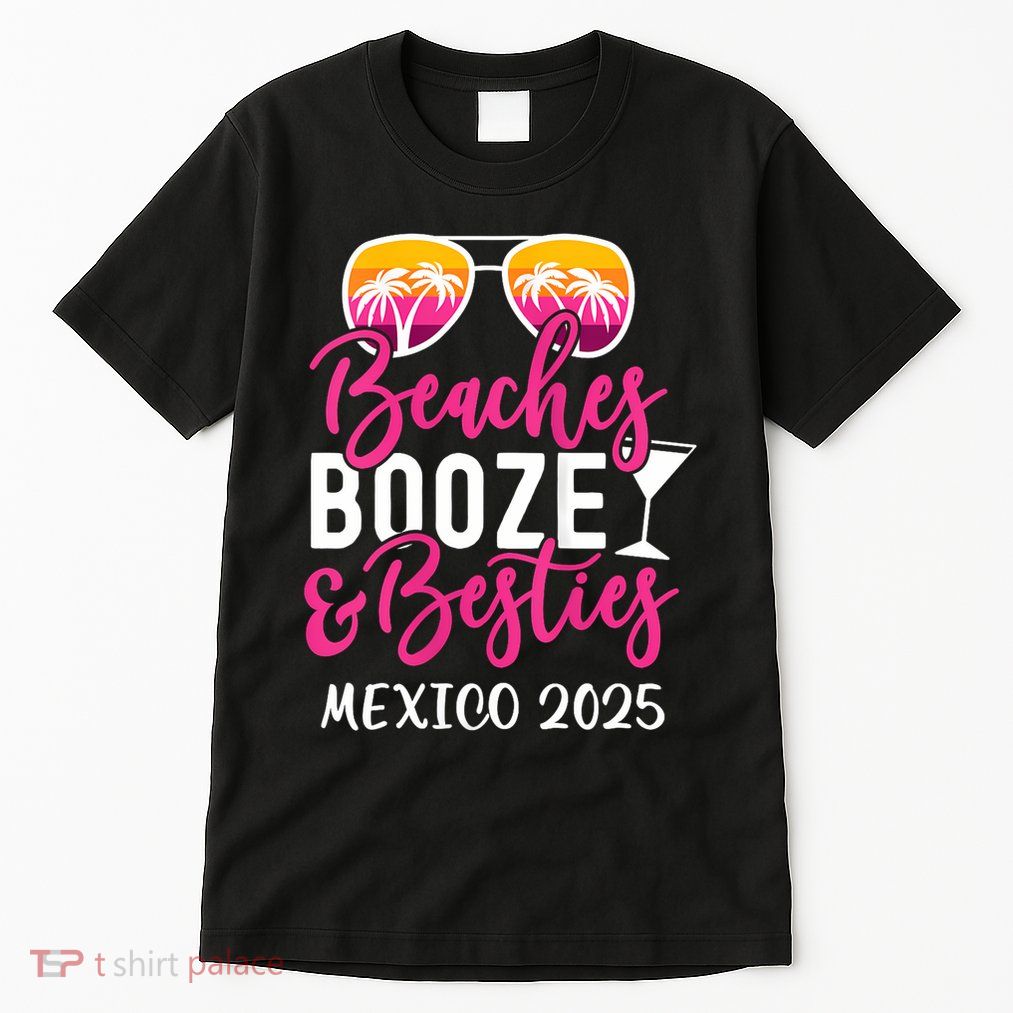 Girl Trip Mexico 2025 Weekend Beaches Booze And Besties Tall T-Shirt