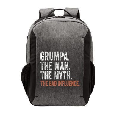 Grumpa The Man The Myth The Bad Influence FatherS Day Vector Backpack