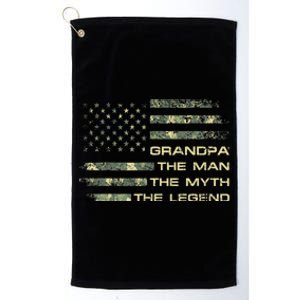 Grandpa The Man The Myth The Legend Fathers Day Camo US Flag Platinum Collection Golf Towel