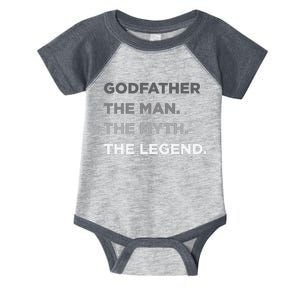 Godfather The Man The Myth The Legend Godfather Infant Baby Jersey Bodysuit