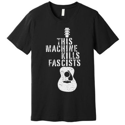 Guitar This Machines Kills Fascists Funny Music Lover Premium T-Shirt