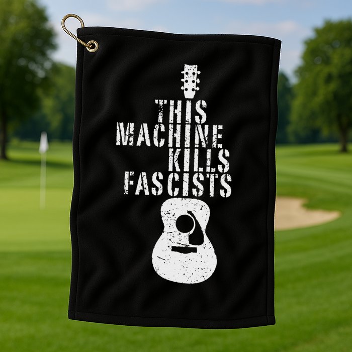 Guitar This Machines Kills Fascists Funny Music Lover Golf Towel