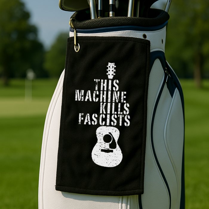 Guitar This Machines Kills Fascists Funny Music Lover Golf Towel