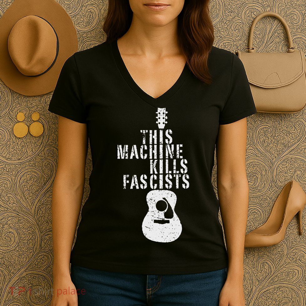Guitar This Machines Kills Fascists Funny Music Lover Women's V-Neck T-Shirt
