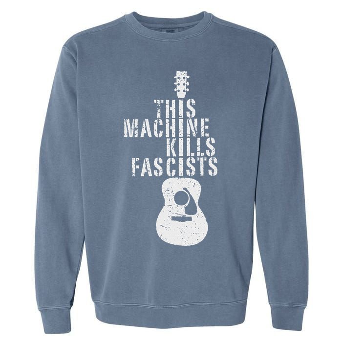 Guitar This Machines Kills Fascists Funny Music Lover Garment-Dyed Sweatshirt