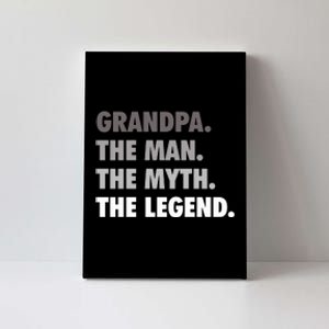 Grandpa The Man The Myth The Legend Gift FatherS Day Canvas