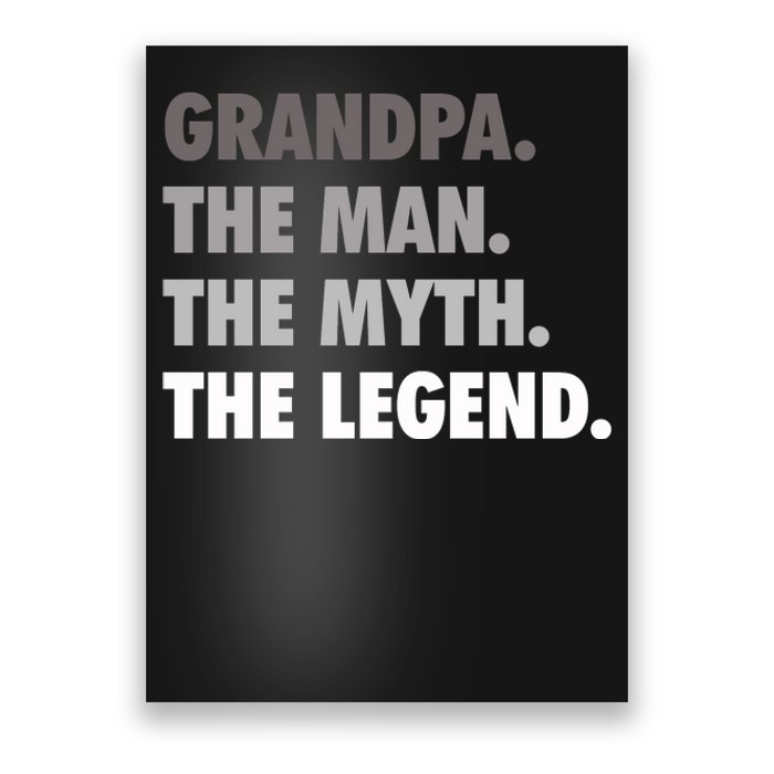 Grandpa The Man The Myth The Legend Gift FatherS Day Poster