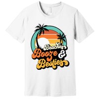 Girl Trip Matching Beaches Booze Besties Best Friends Premium T-Shirt