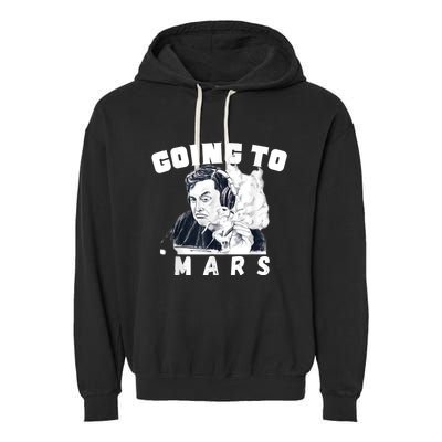 Going To Mars Occupy Mars Elon Marsexploration Garment-Dyed Fleece Hoodie