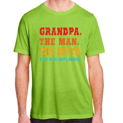 Grandpa The Man The Myth The Bad Influence Adult ChromaSoft Performance T-Shirt