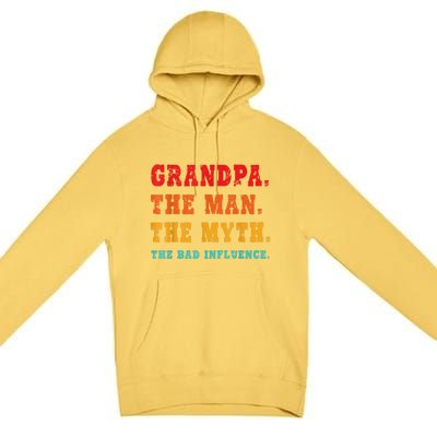 Grandpa The Man The Myth The Bad Influence Premium Pullover Hoodie