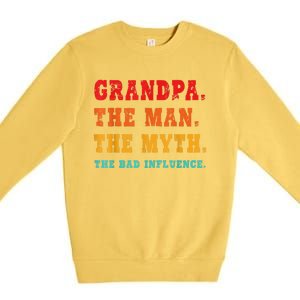 Grandpa The Man The Myth The Bad Influence Premium Crewneck Sweatshirt