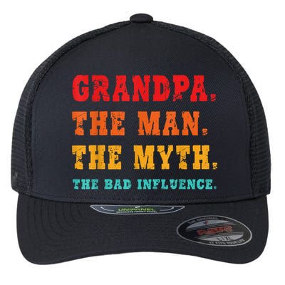 Grandpa The Man The Myth The Bad Influence Flexfit Unipanel Trucker Cap