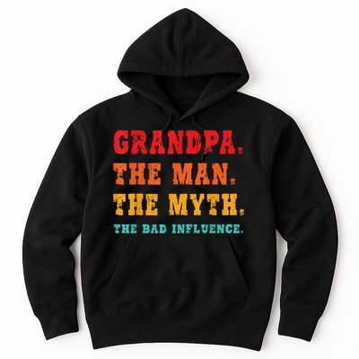 Grandpa The Man The Myth The Bad Influence Hoodie