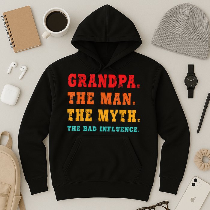 Grandpa The Man The Myth The Bad Influence Hoodie