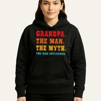 Grandpa The Man The Myth The Bad Influence Hoodie