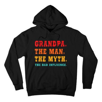 Grandpa The Man The Myth The Bad Influence Tall Hoodie