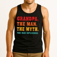 Grandpa The Man The Myth The Bad Influence Tank Top