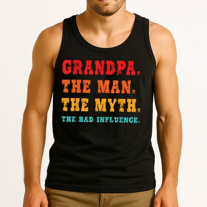 Grandpa The Man The Myth The Bad Influence Tank Top