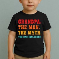 Grandpa The Man The Myth The Bad Influence Toddler T-Shirt