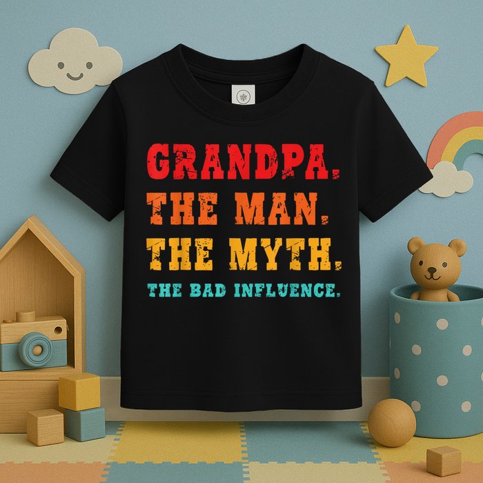 Grandpa The Man The Myth The Bad Influence Toddler T-Shirt