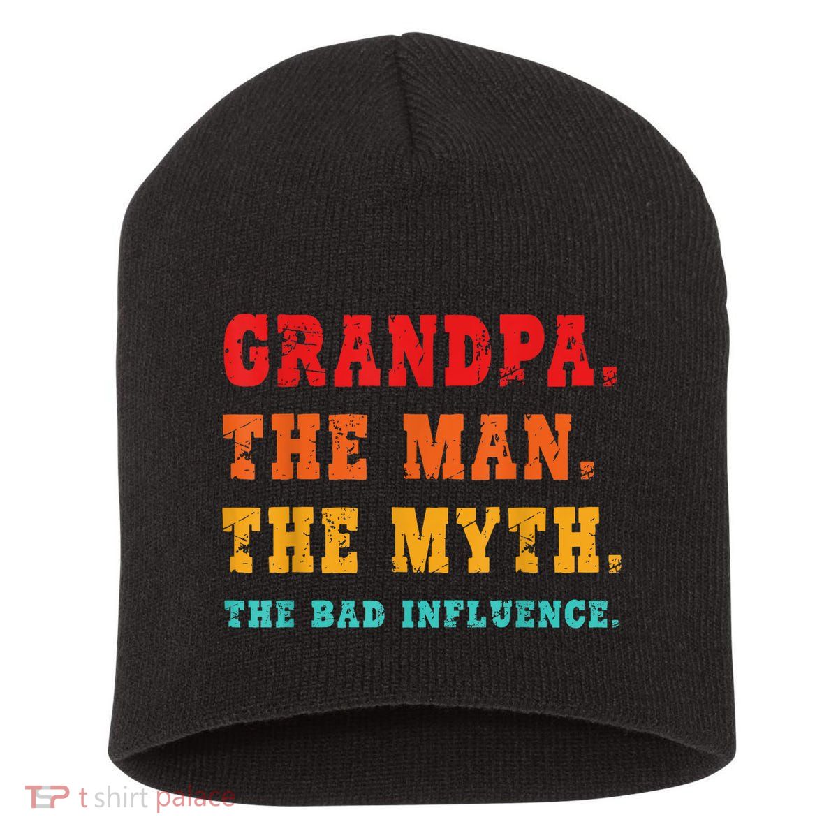 Grandpa The Man The Myth The Bad Influence Short Acrylic Beanie