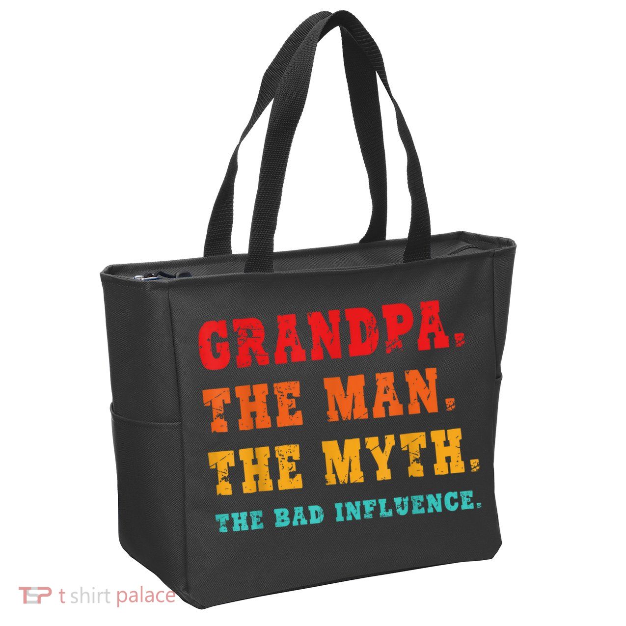 Grandpa The Man The Myth The Bad Influence Zip Tote Bag
