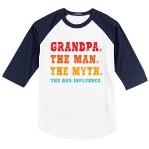 Grandpa The Man The Myth The Bad Influence Baseball Sleeve Shirt