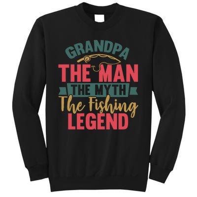 Grandpa The Man The Myth The Fishing Legend Father Day Gift Sweatshirt