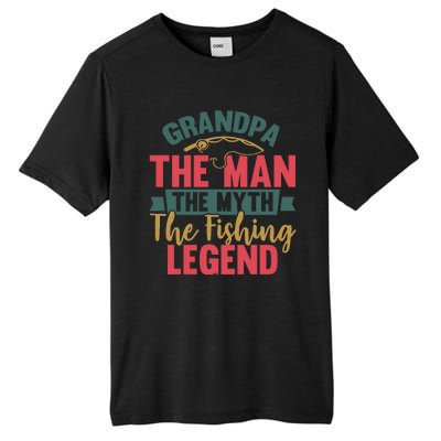 Grandpa The Man The Myth The Fishing Legend Father Day Gift Tall Fusion ChromaSoft Performance T-Shirt