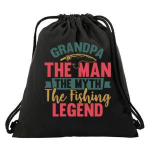 Grandpa The Man The Myth The Fishing Legend Father Day Gift Drawstring Bag