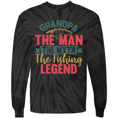 Grandpa The Man The Myth The Fishing Legend Father Day Gift Tie-Dye Long Sleeve Shirt