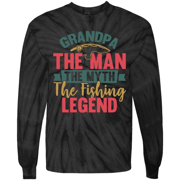 Grandpa The Man The Myth The Fishing Legend Father Day Gift Tie-Dye Long Sleeve Shirt