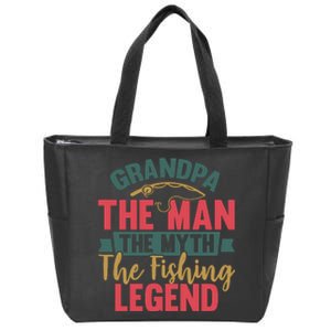 Grandpa The Man The Myth The Fishing Legend Father Day Gift Zip Tote Bag