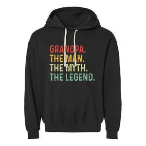 Grandpa The Man The Myth The Legend Fathers Day Gift Grandpa Garment-Dyed Fleece Hoodie