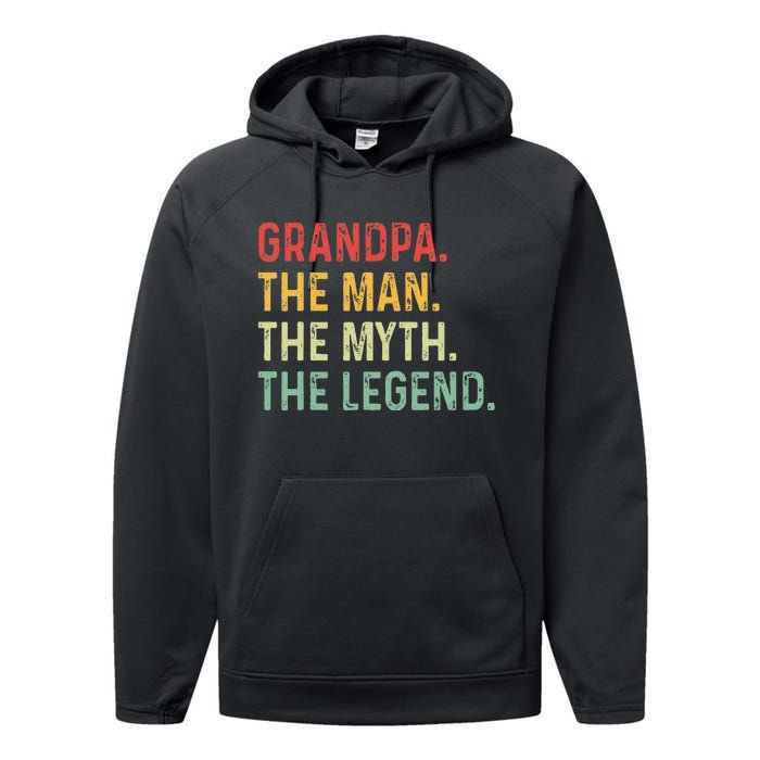 Grandpa The Man The Myth The Legend Fathers Day Gift Grandpa Performance Fleece Hoodie