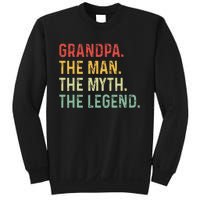 Grandpa The Man The Myth The Legend Fathers Day Gift Grandpa Sweatshirt