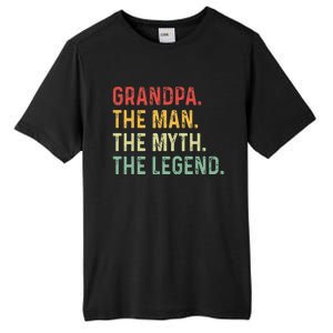 Grandpa The Man The Myth The Legend Fathers Day Gift Grandpa Tall Fusion ChromaSoft Performance T-Shirt