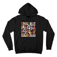 Groovy Thou May Ingest A Satchel Of Richards Hoodie