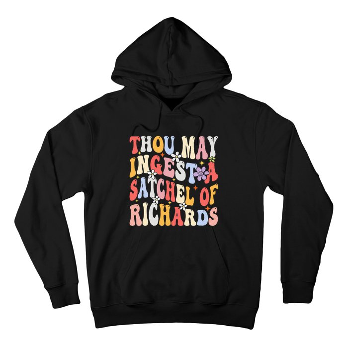 Groovy Thou May Ingest A Satchel Of Richards Hoodie