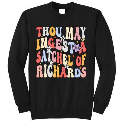 Groovy Thou May Ingest A Satchel Of Richards Sweatshirt