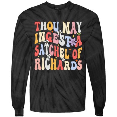 Groovy Thou May Ingest A Satchel Of Richards Tie-Dye Long Sleeve Shirt