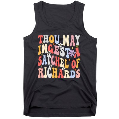 Groovy Thou May Ingest A Satchel Of Richards Tank Top